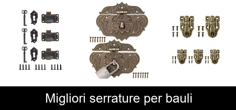 Migliori serrature per bauli