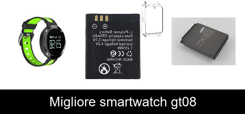 Migliore smartwatch gt08