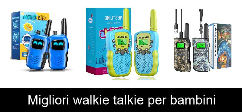 Migliori walkie talkie per bambini